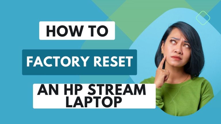 Complete Guide How to Factory Reset an HP Stream Laptop - Step-by-Step Instructions